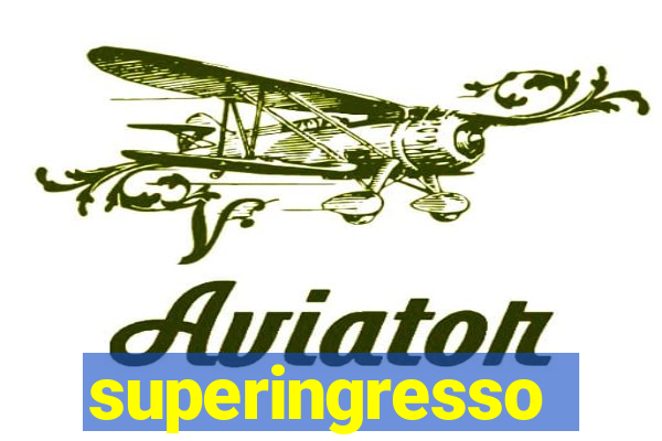 superingresso