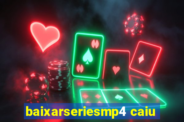 baixarseriesmp4 caiu