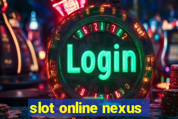 slot online nexus