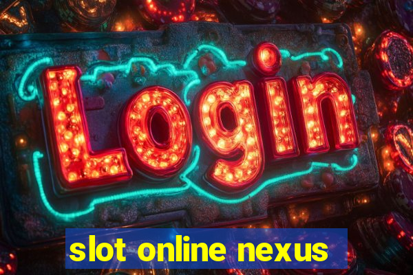 slot online nexus