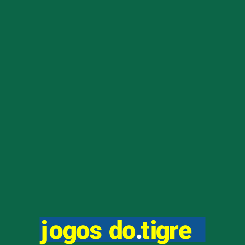 jogos do.tigre