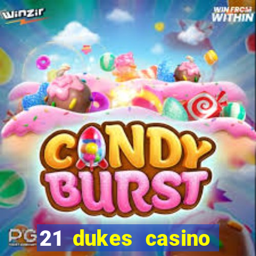 21 dukes casino sign up