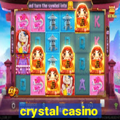 crystal casino