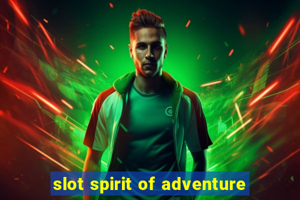 slot spirit of adventure