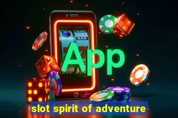 slot spirit of adventure