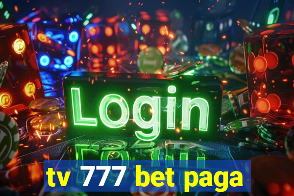 tv 777 bet paga