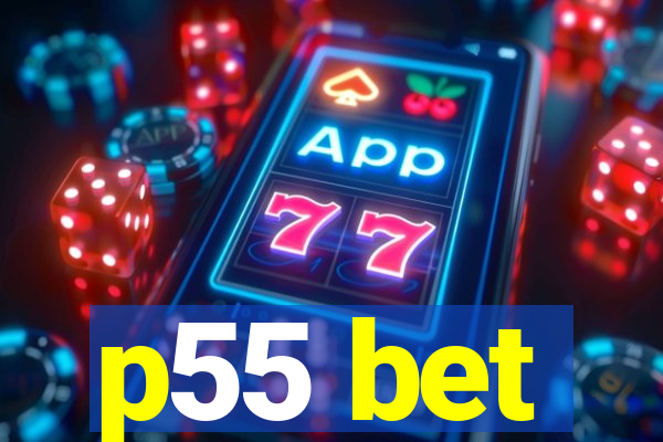 p55 bet