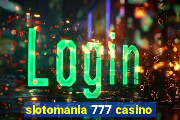 slotomania 777 casino