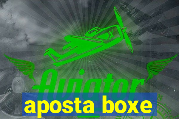 aposta boxe