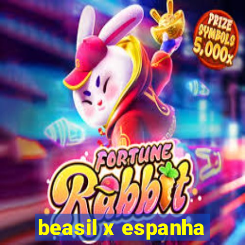 beasil x espanha