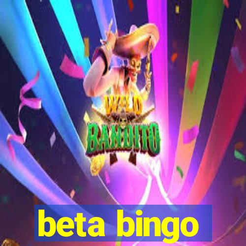 beta bingo