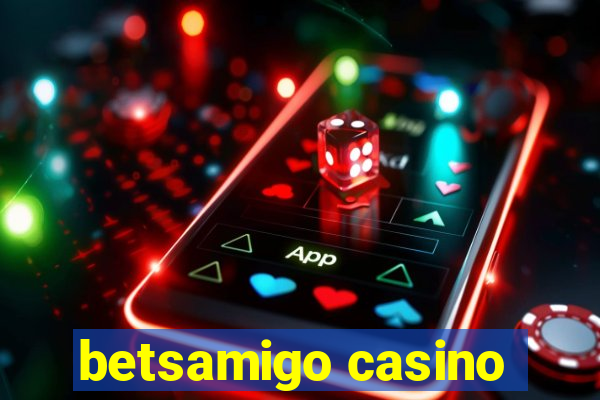 betsamigo casino