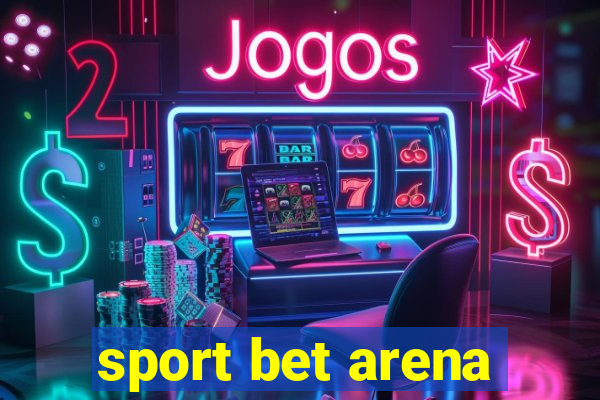 sport bet arena