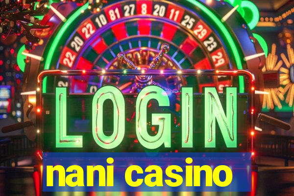 nani casino