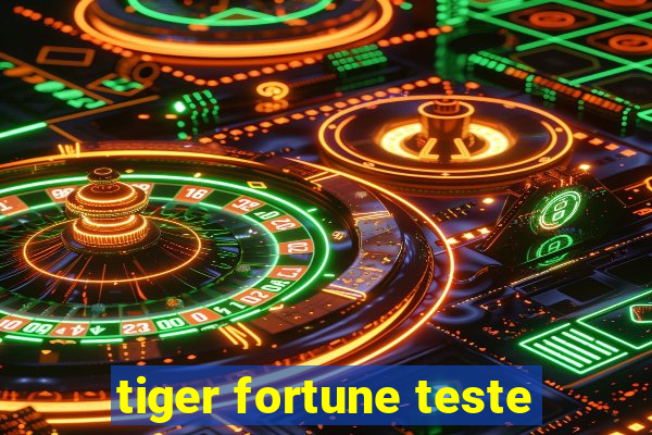 tiger fortune teste