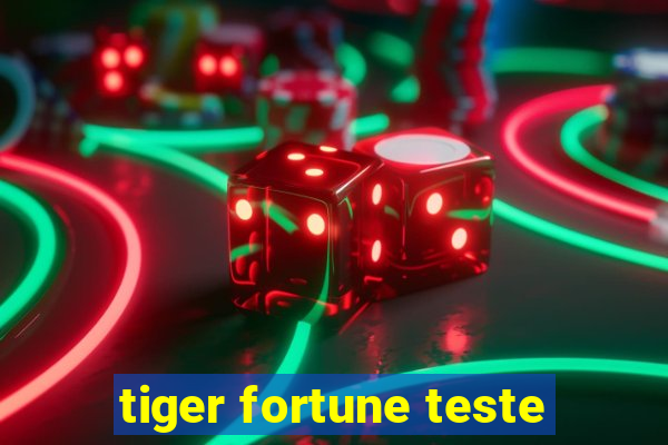 tiger fortune teste