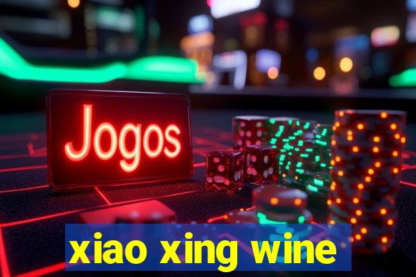 xiao xing wine