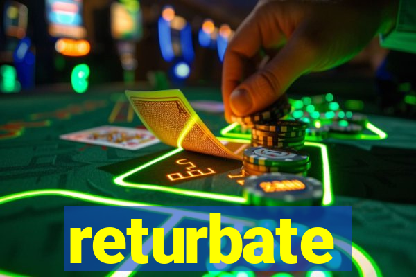 returbate