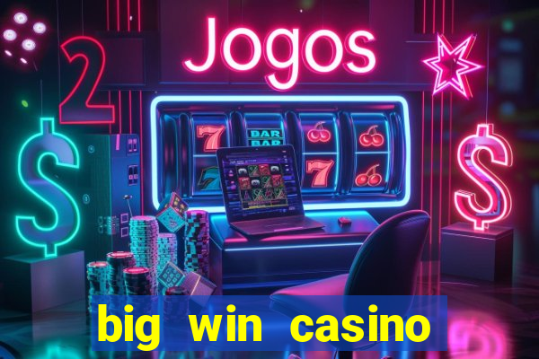 big win casino online slot