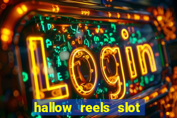 hallow reels slot free play