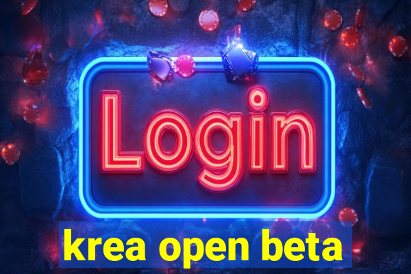 krea open beta