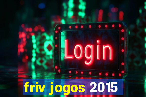 friv jogos 2015