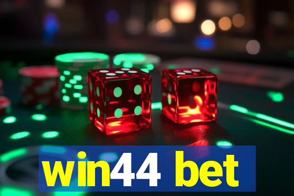 win44 bet