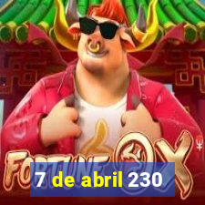 7 de abril 230