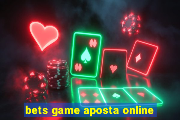 bets game aposta online