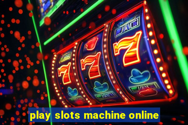 play slots machine online