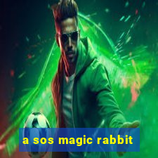 a sos magic rabbit