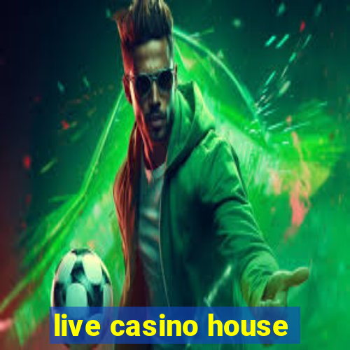 live casino house