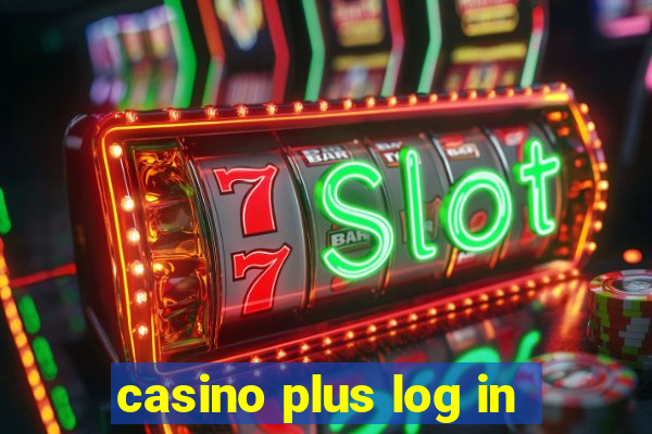 casino plus log in