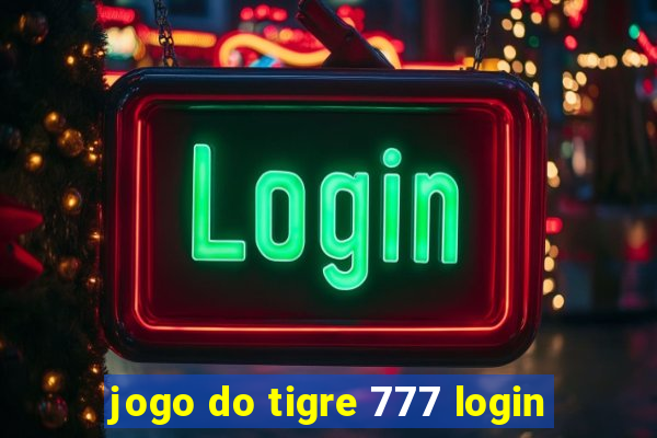 jogo do tigre 777 login