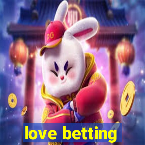 love betting