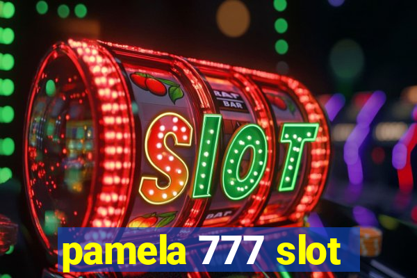 pamela 777 slot