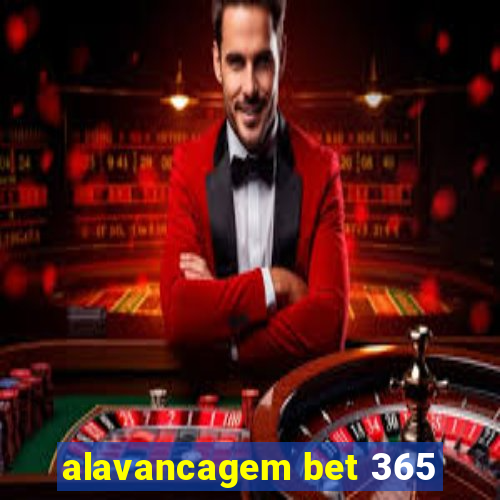 alavancagem bet 365