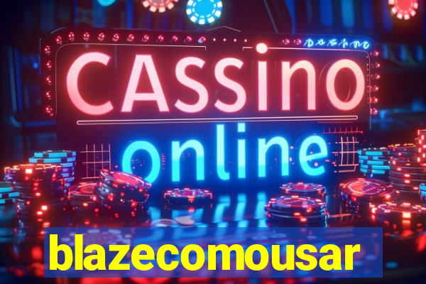 blazecomousar