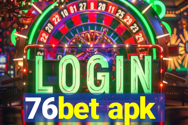 76bet apk