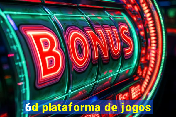 6d plataforma de jogos