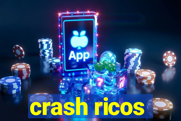 crash ricos