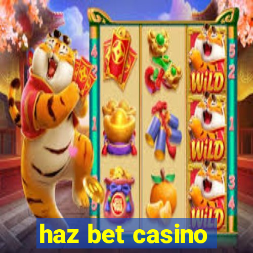 haz bet casino