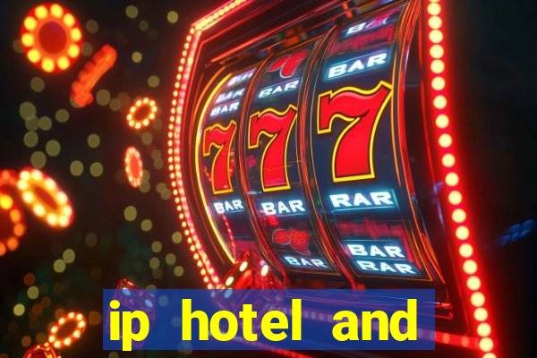 ip hotel and casino biloxi