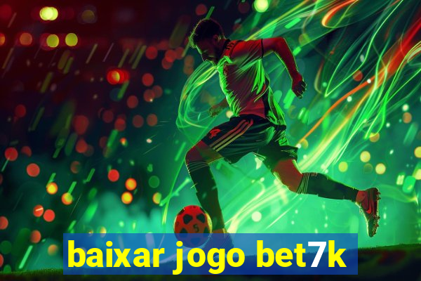 baixar jogo bet7k