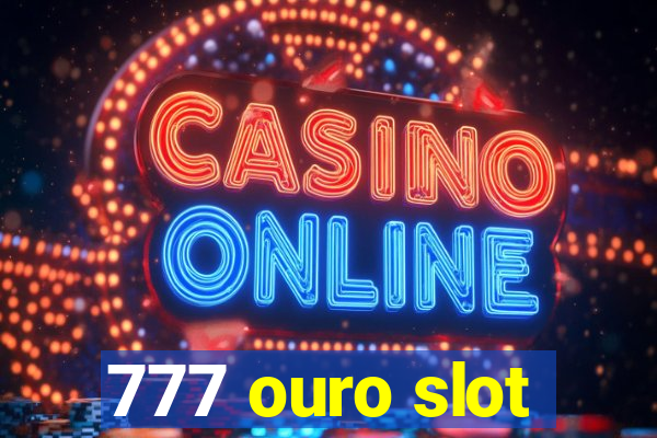 777 ouro slot