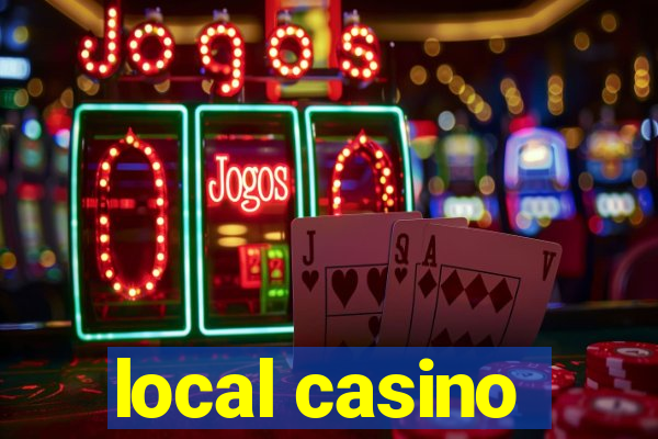 local casino