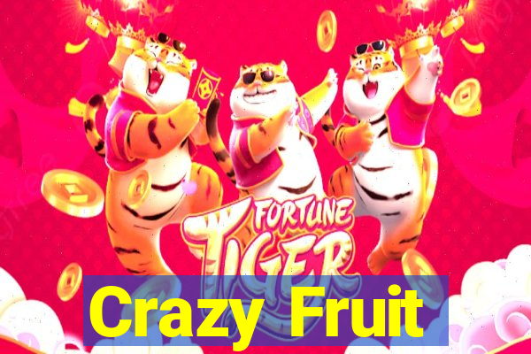 Crazy Fruit