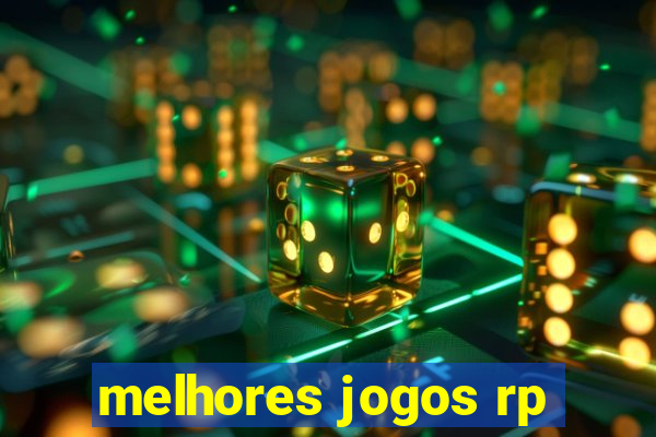 melhores jogos rp