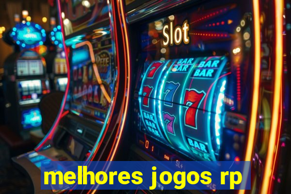 melhores jogos rp