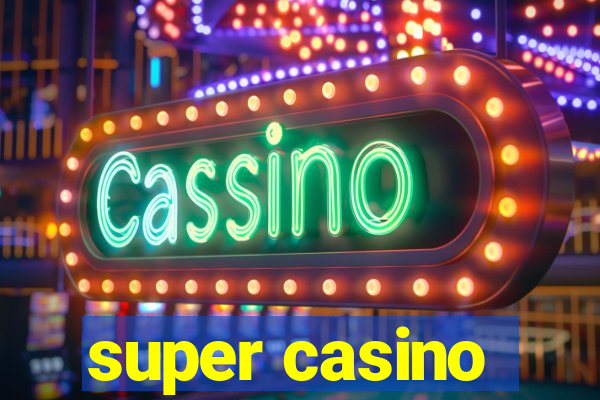 super casino